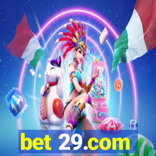 bet 29.com